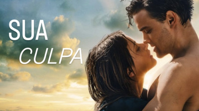 Sua Culpa 2024 [ Romance/Drama ] Dublado @LonelyMP