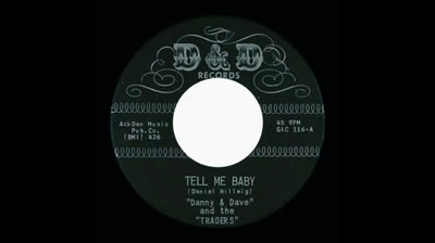 Danny & Dave & The Traders (1965) - Tell Me Baby