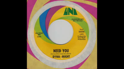 DYNA-MIGHT (1970) - Need You (