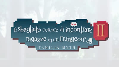 DanMachi2_Ep_12 Canzone d’amore