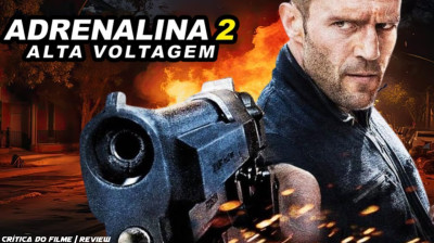 Adrenalina 2 - Alta Voltagem - 2009 - Ação/Policial