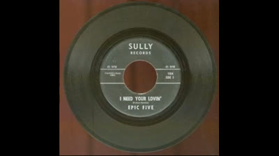 Epic Five (1966) - I Need Your Lovin'