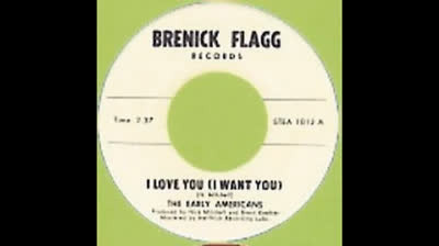 Early Americans (1967) - I Love You (I Want You)