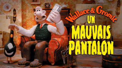 Wallace & Gromit - Un mauvais pantalon (1993)