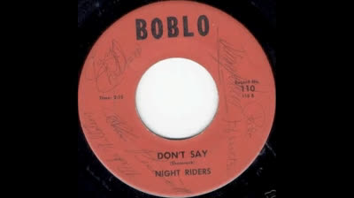 NIGHT RIDERS (1965) - DON'T SAY